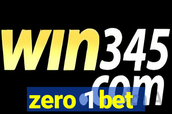 zero 1 bet